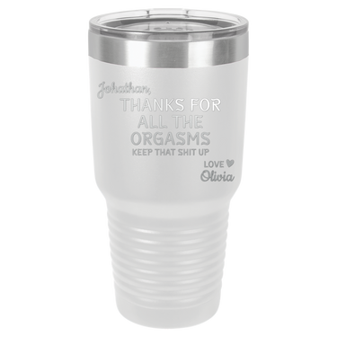Thanks for All the Orgasms Tumbler
